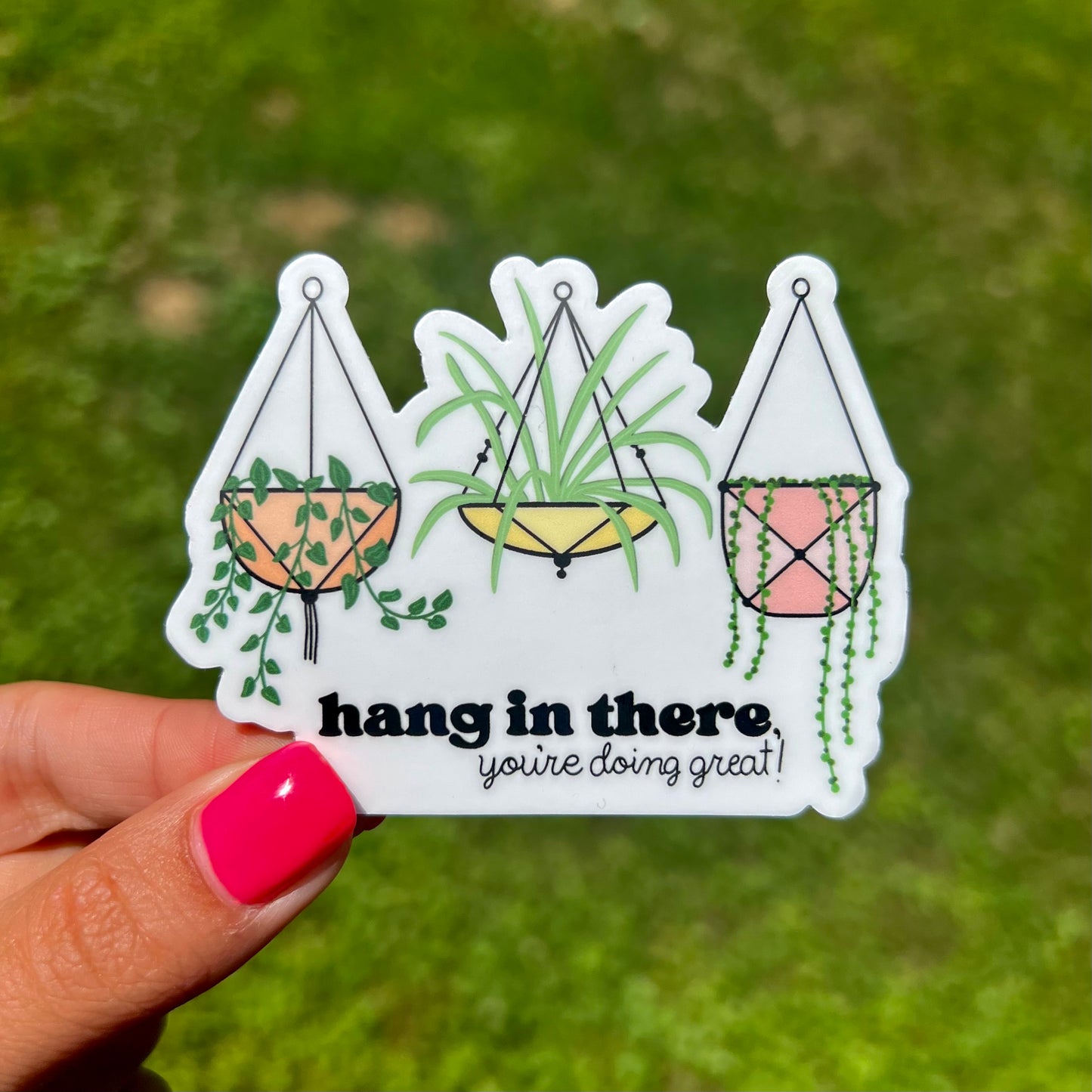 Hang In There Sticker