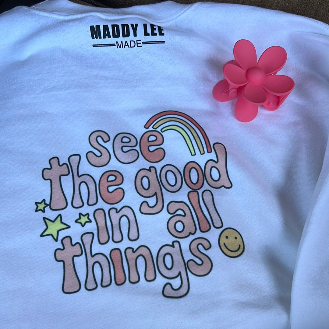 See The Good in All Things | positivity | crew neck